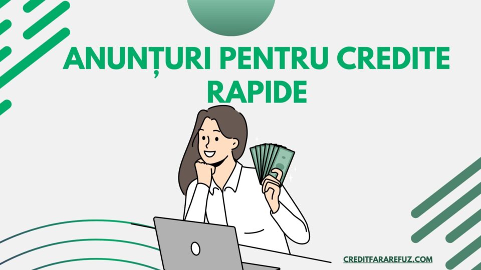 Anunțuri pentru credite rapide