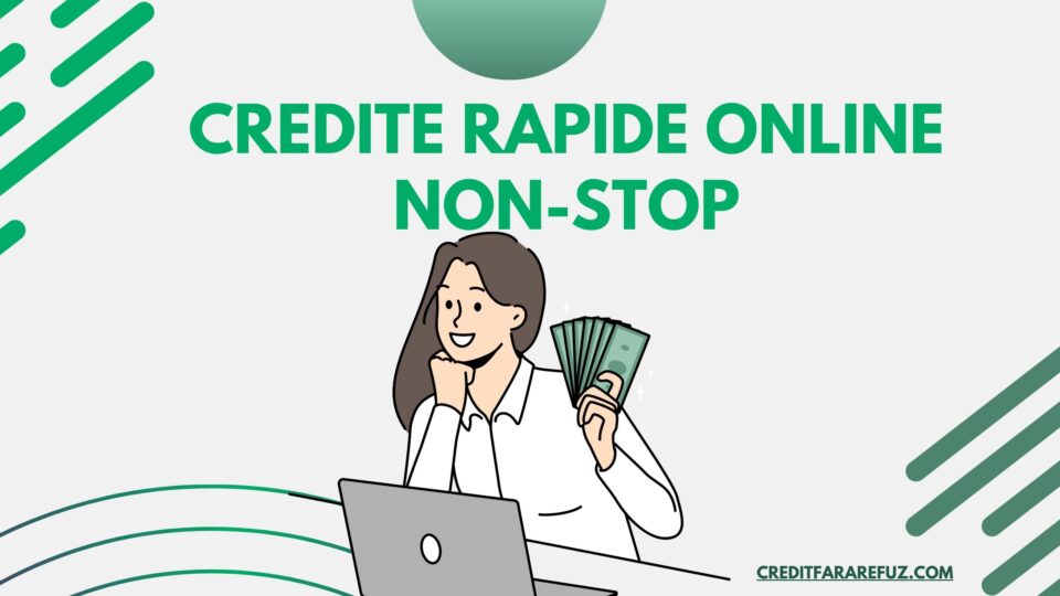 Credite rapide online non-stop