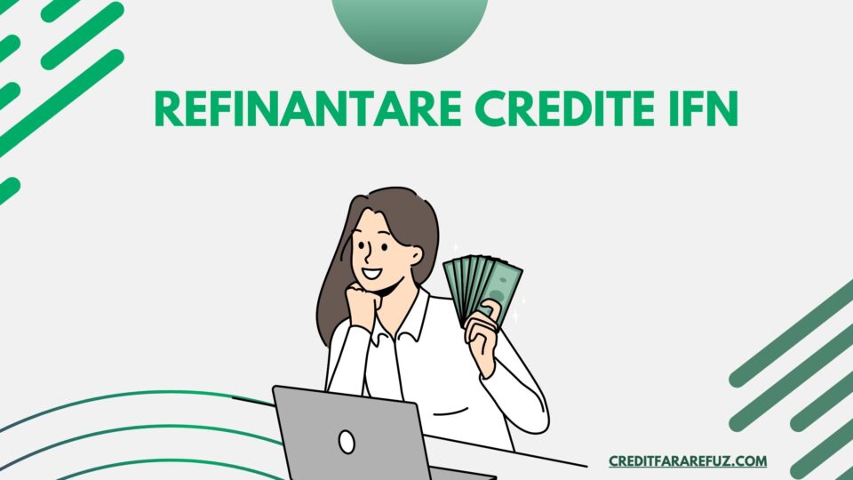 Refinantare credite IFN