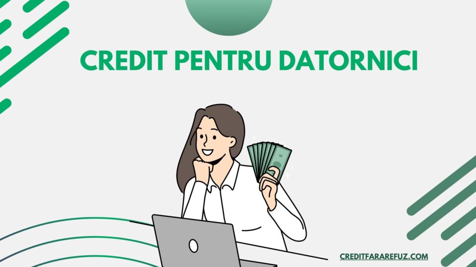 credit pentru datornici