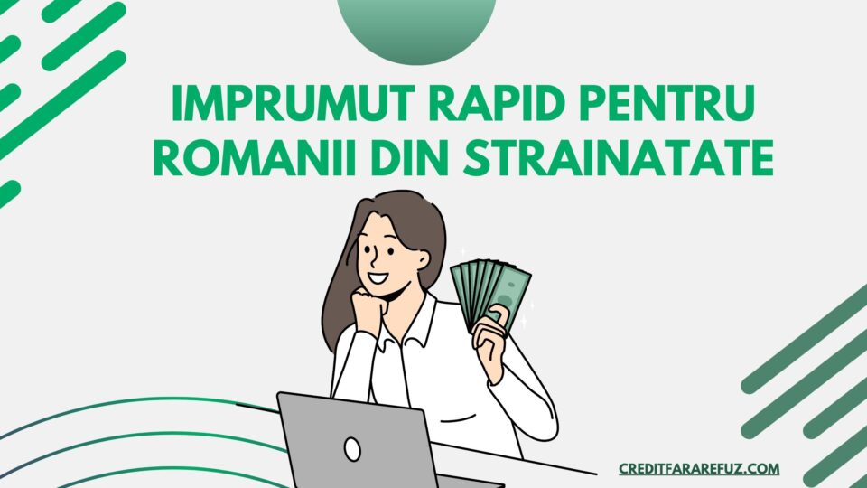 imprumut rapid pentru romanii din strainatate